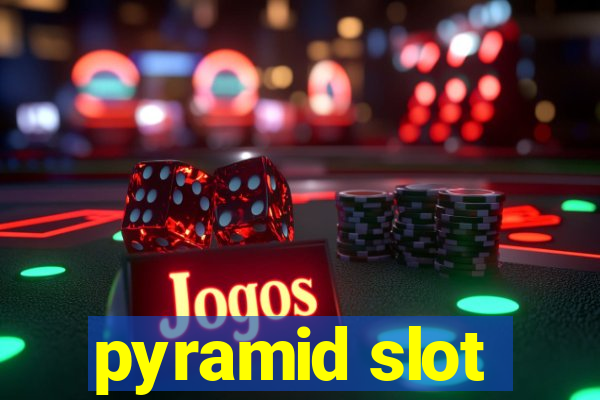 pyramid slot