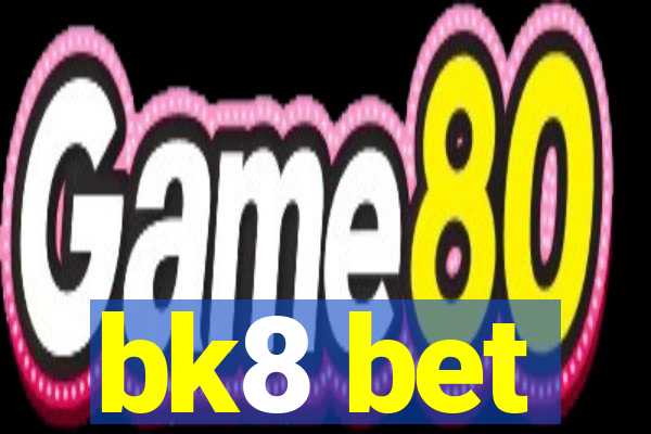 bk8 bet