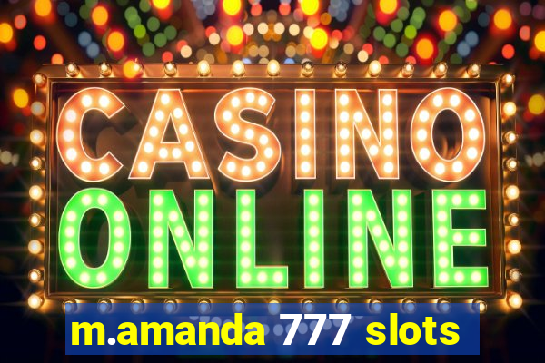 m.amanda 777 slots