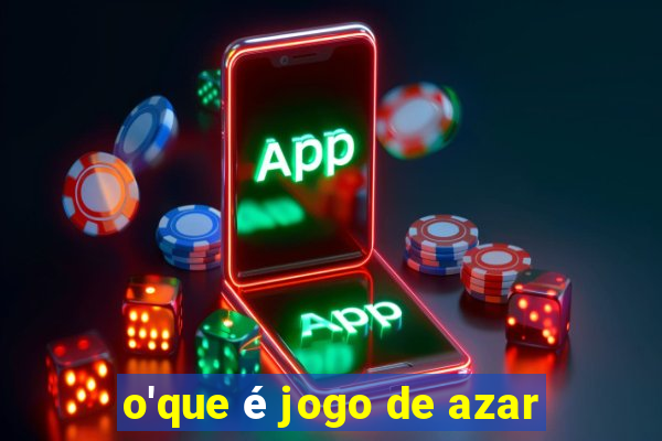 o'que é jogo de azar