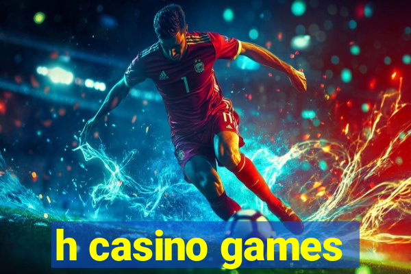 h casino games