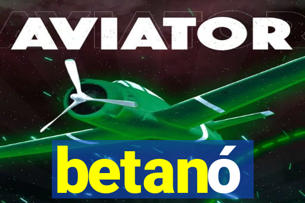 betanó