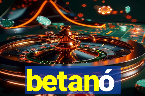 betanó