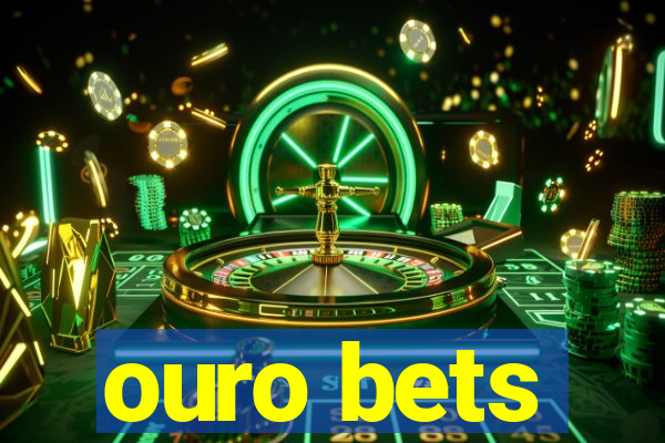 ouro bets