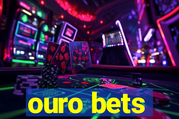 ouro bets