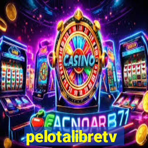 pelotalibretv