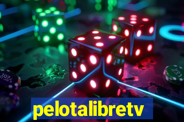 pelotalibretv