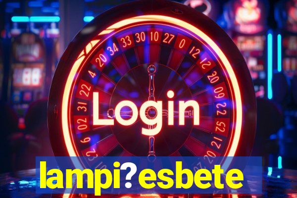 lampi?esbete