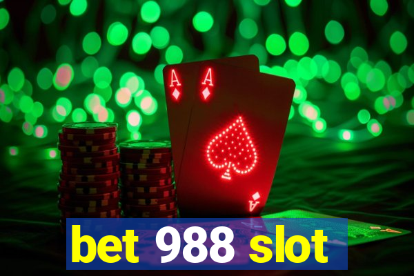 bet 988 slot