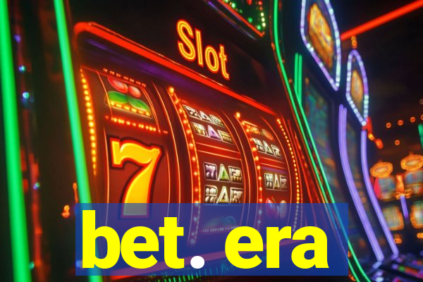 bet. era