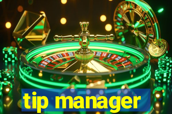 tip manager