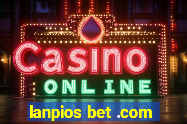 lanpios bet .com