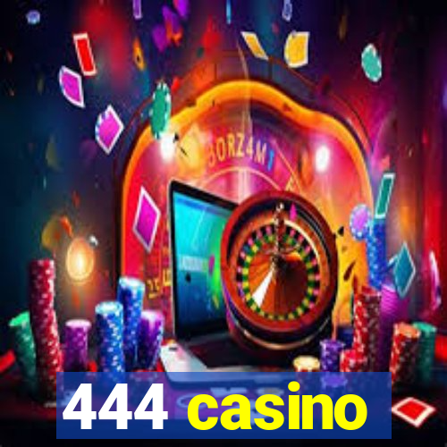 444 casino