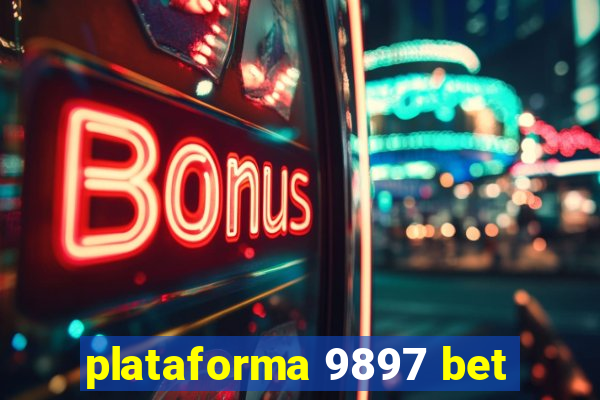 plataforma 9897 bet