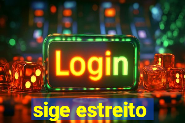 sige estreito