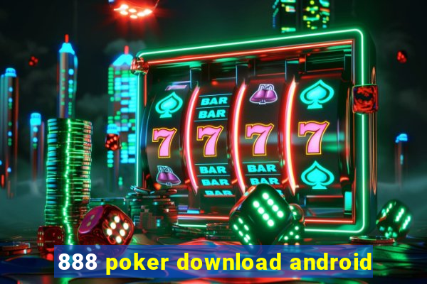 888 poker download android