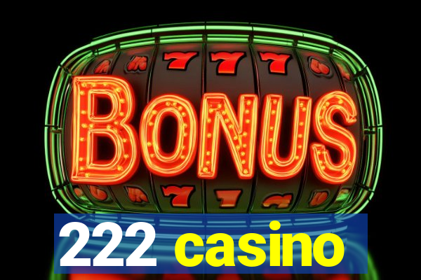 222 casino