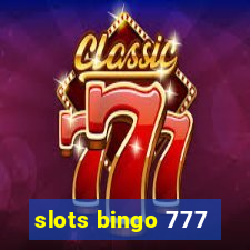 slots bingo 777