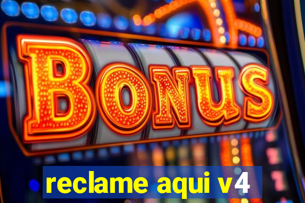 reclame aqui v4