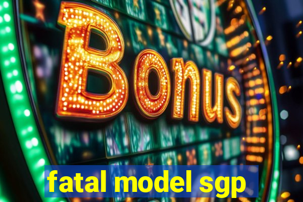 fatal model sgp