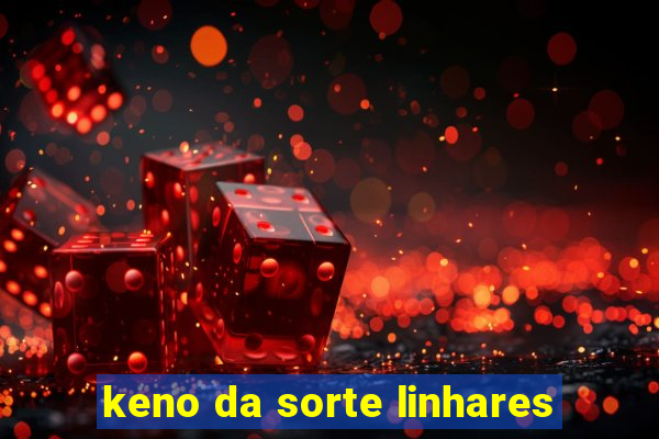 keno da sorte linhares