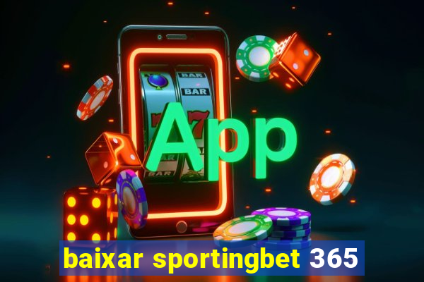 baixar sportingbet 365