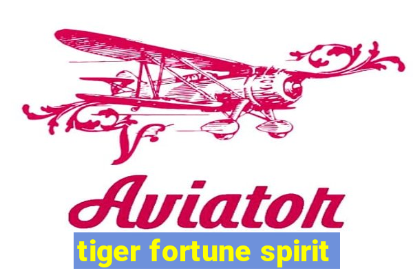 tiger fortune spirit