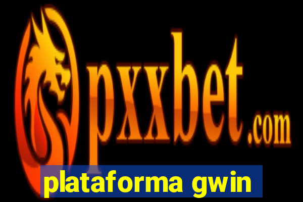 plataforma gwin