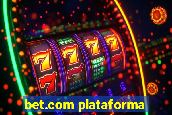 bet.com plataforma