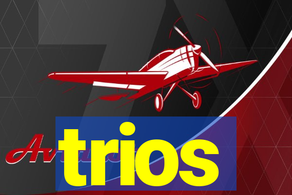 trios