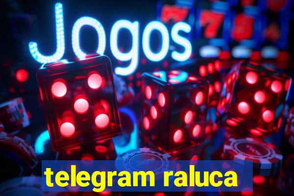 telegram raluca