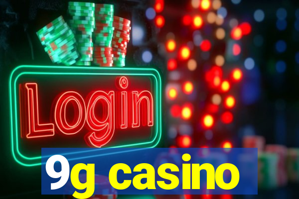 9g casino