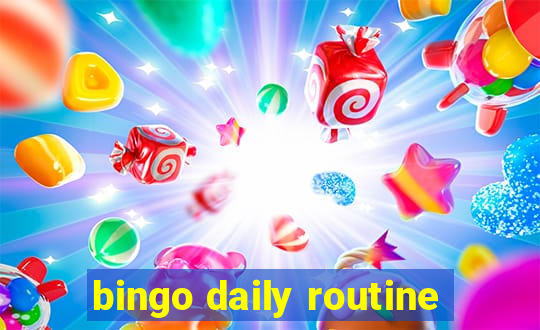 bingo daily routine