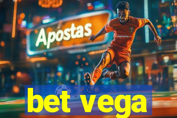 bet vega