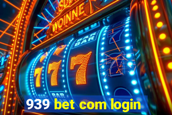 939 bet com login