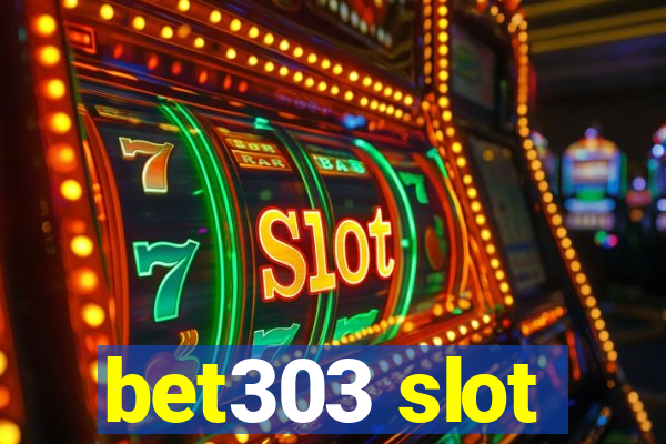 bet303 slot