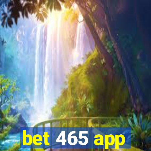 bet 465 app