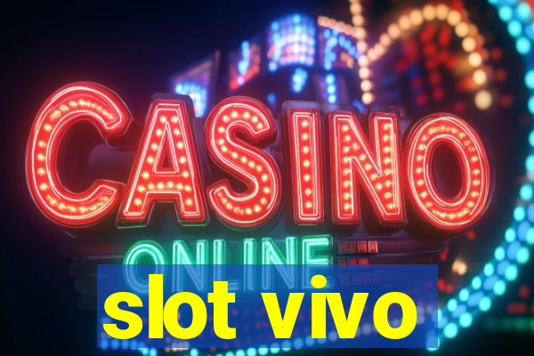 slot vivo