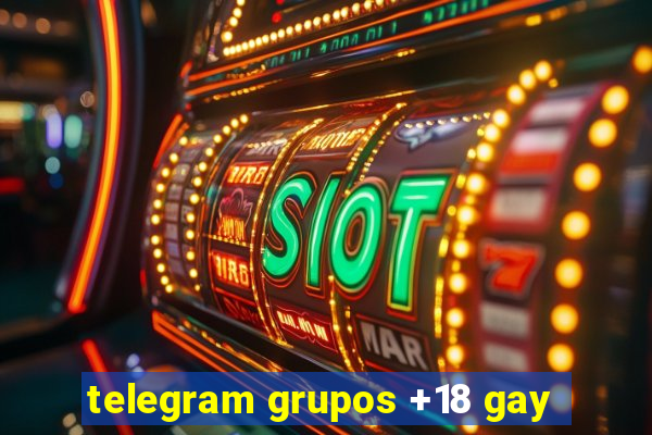 telegram grupos +18 gay