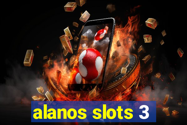 alanos slots 3