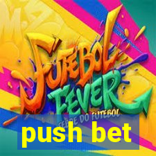 push bet