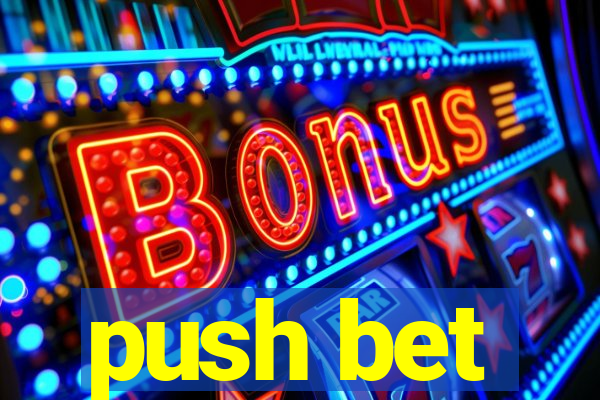 push bet