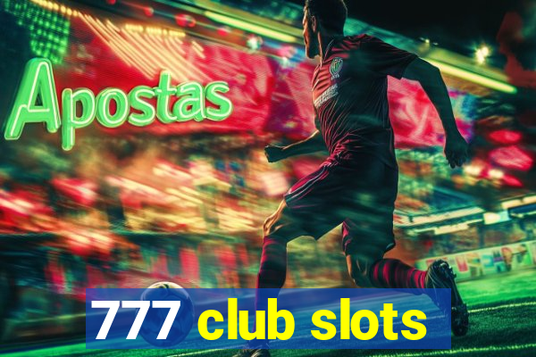 777 club slots