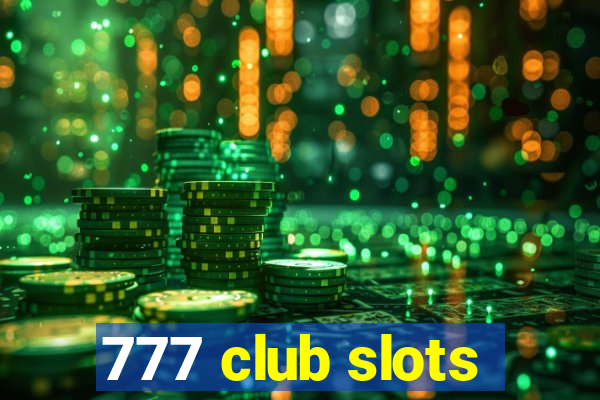 777 club slots