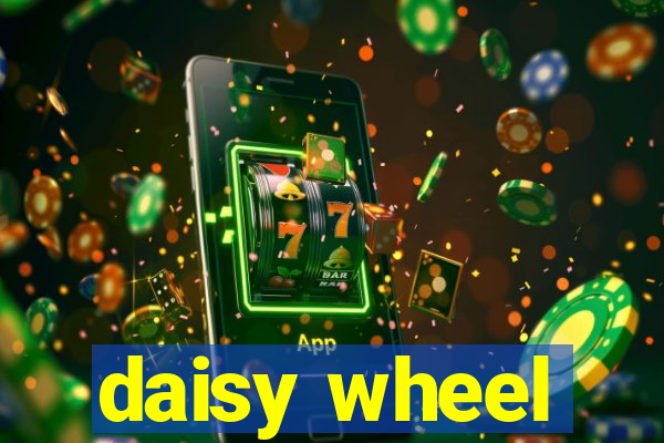 daisy wheel