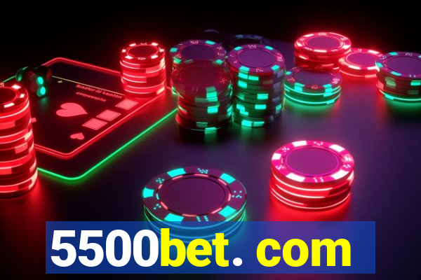 5500bet. com