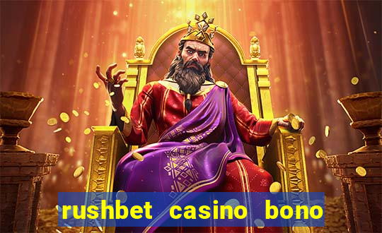 rushbet casino bono sin depósito