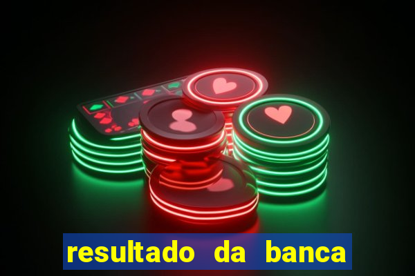 resultado da banca caminho da sorte hoje