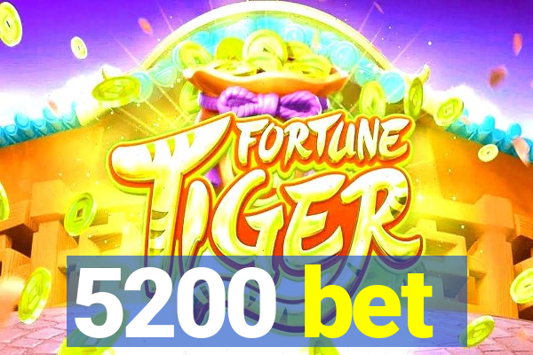 5200 bet