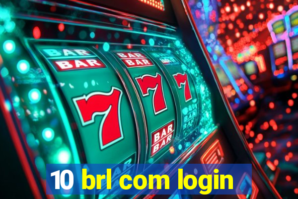 10 brl com login